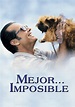 Mejor... imposible - película: Ver online en español