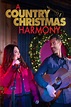 Watch A Country Christmas Harmony For Free Online 123movies.com