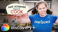 Amy Schumer Learns to Cook (Uncensored) | Now Streaming on discovery+ ...