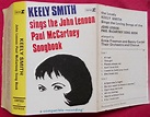 Keely Smith - Sings The John Lennon - Paul McCartney Songbook (Cassette ...