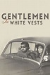Gentlemen in White Vests (1970) — The Movie Database (TMDB)