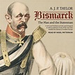 Bismarck: The Man and the Statesman (Audiobook) - Walmart.com - Walmart.com