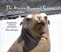 The Marine Mammal Center: How it All Began