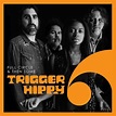 Trigger Hippy Is Back With FULL CIRCLE AND THEN SOME On October 11th ...