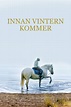 Innan vintern kommer (Film, 2018) — CinéSérie