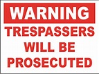 Trespassers will be prosecuted | Warning Signs | Safety Signs