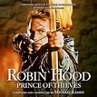 Robin Hood: Prince of Thieves (Original Motion Picture Soundtrack ...