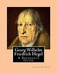 Georg Wilhelm Friedrich Hegel: A Reference Guide by Thomas H. Terry ...