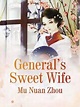 Young General's Sweet Wife read novel online free - Novelhall
