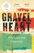 Gravel Heart: By the winner of the Nobel Prize in Literature 2021 ...