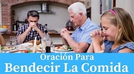 Oraciones Para Antes De Comer ( Oraciones para Comer Para dios ...