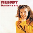 Album Danse ta vie de Melody sur CDandLP