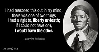 TOP 25 QUOTES BY HARRIET TUBMAN | A-Z Quotes