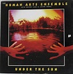 Human Arts Ensemble* - Under The Sun (1977, Vinyl) | Discogs