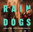 ‘Rain Dogs’ Soundtrack Album Announced | Film Music Reporter