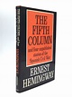 THE FIFTH COLUMN and Four Stories of the Spanish Civil War by Hemingway ...