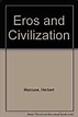 Eros and Civilization: Herbert Marcuse: Amazon.com: Books