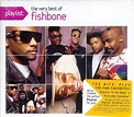 Buy Fishbone : Playlist: The Very Best Of Fishbone – Eclectico