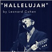 The Meaning and History of the Song "Hallelujah" by Leonard Cohen ...