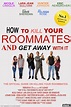 How to Kill Your Roommates and Get Away With It (2022) - Posters — The ...