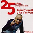 Play 25 Años ¡Y Seguimos Ahi! Vol. 2 by Juan Formell Y Los Van Van on ...