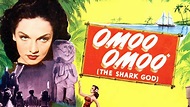 Watch Omoo-Omoo the Shark God (1950) Full Movie Online - Plex