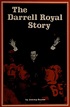 The Darrell Royal story. (1973 edition) | Open Library