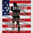 The Operator Audiobook, written by Robert O'Neill | Downpour.com