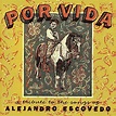 Por Vida: A Tribute to the Songs of Alejandro Escovedo by Various ...