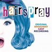 Hairspray [Original Broadway Cast Recording] - Marc Shaiman, Scott ...