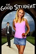 ‎The Good Student (2006) directed by David Ostry • Reviews, film + cast ...