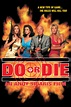 Do or Die (1991) - Posters — The Movie Database (TMDb)