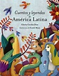 Anaya publica ‘Cuentos y leyendas de América Latina’ : El Blog de la ...