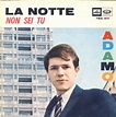 45cat - Adamo - La Notte (Le Nuit) / Non Sei Tu (Si Jamais) - La Voce ...