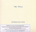 Yesterday And Today, The Field | CD (album) | Muziek | bol