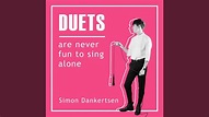 Duets (are Never Fun to Sing Alone) - YouTube