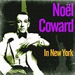 In New York (1956) by Noël Coward on Amazon Music - Amazon.co.uk