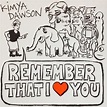 Remember That I Love You | Kimya Dawson