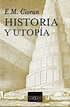 Lecturas para la Libertad: Historia y Utopia - Emil Cioran
