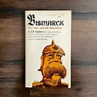 Bismarck: The Man and the Statesman by A. J. P. Taylor, Paperback ...
