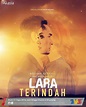Poster Drama Lara Terindah Lakonan Nelydia Senrose dan Nazrief Nazri