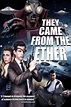 They Came From the Ether Pictures - Rotten Tomatoes