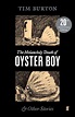 The Melancholy Death of Oyster Boy - Tim Burton - 9780571345106 - Allen ...