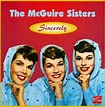 *: The McGuire Sisters - Sincerely