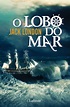O Lobo do Mar - Jack London P-9786558701279 - O Lobo do Mar - Jack ...