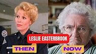 Leslie Easterbrook Then and Now | Police Academy [1949-2023] How She ...