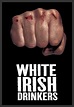 White Irish Drinkers (2010) Image Gallery