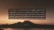 Alexandra Kollontai Quote: “It is only in revolutionary struggle ...