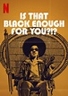 Is That Black Enough for You?!? Movie Poster - #667871