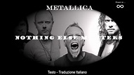 Metallica - Nothing Else Matters (1992) - Testo (Lyrics) + Traduzione ...